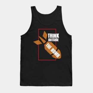 Think Outside The Bomb - No War - Anti War Tank Top